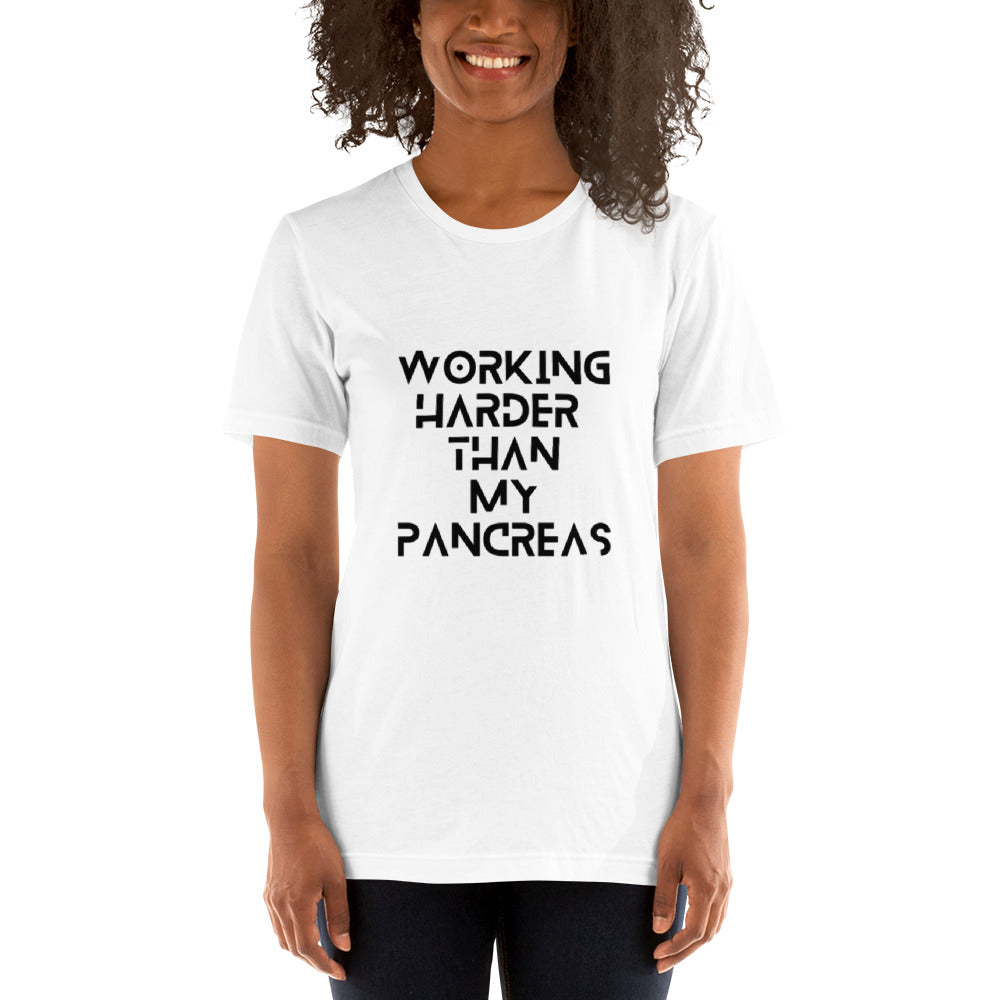 white unisex t-shirt 'working harder than my pancreas'