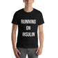 black unisex t-shirt 'running on insulin'
