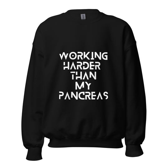 black unisex sweater 'working harder than my pancreas'